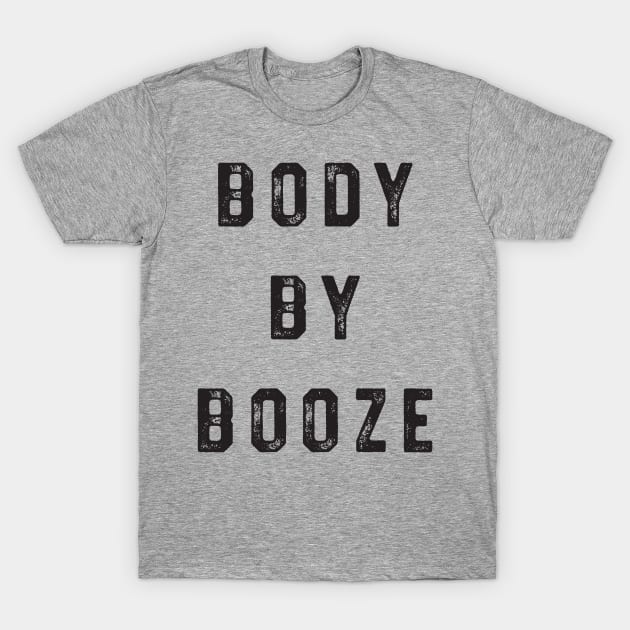 body by booze T-Shirt by Blister